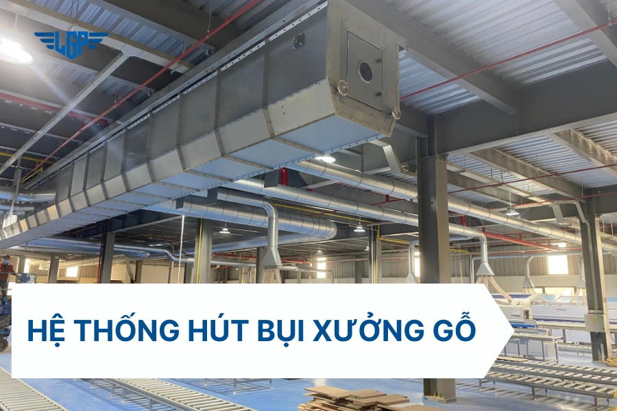 Hệ thống hút bụi xưởng gỗ - Tư vấn, thiết kế và lắp đặt trọn gói