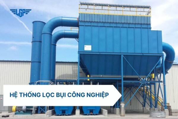 Hệ thống hút bụi công nghiệp - Xử lý bụi nhà xưởng