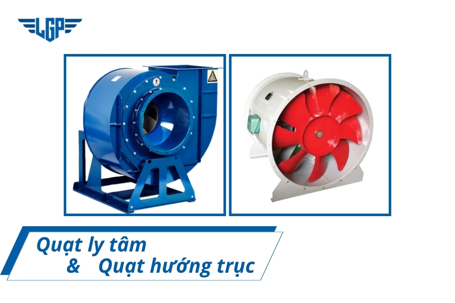 [HƯỚNG DẪN] Cách phân biệt quạt ly tâm và quạt hướng trục